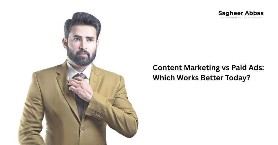 Content Marketing vs Paid Ads: Which Works Better Today?