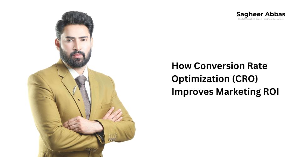 How Conversion Rate Optimization (CRO) Improves Marketing ROI