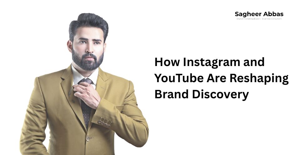 How Instagram and YouTube Are Reshaping Brand Discovery